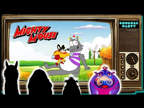 Mighty Mouse:  Wolf Wolf.  Giggle Sesh