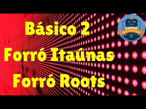 Basico 2 Forró Itaúnas| Forró Roots | Forró Academy MB