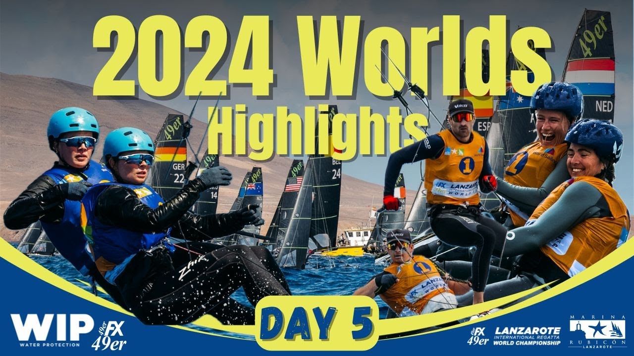 DAY 5 | 49er & 49er FX World Championships
