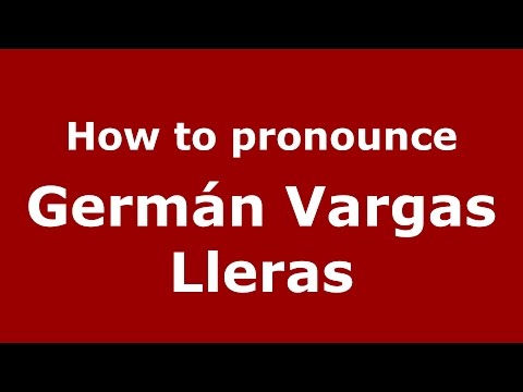 How to pronounce Germán Vargas Lleras (Colombian Spanish/Colombia) - PronounceNames.com