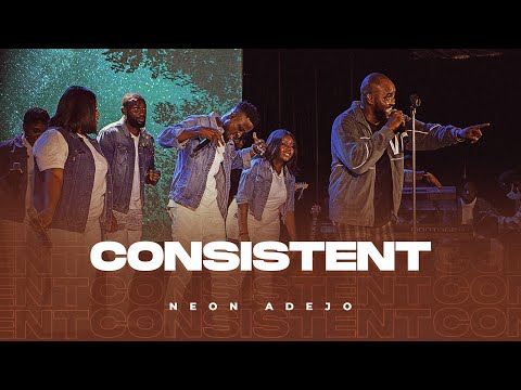 Neon Adejo | Consistent | LIVE