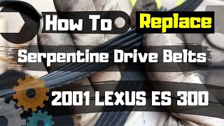 How To Replace Serpentine / Drive Belts | 2001 LEXUS ES 300