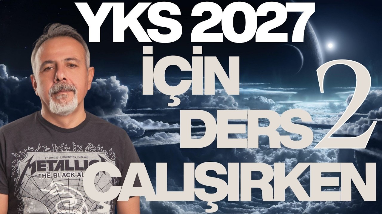 2027 YKS İÇİN DERS ÇALIŞIRKEN-2