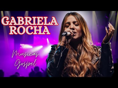 Top 5  Melhores Músicas Gospel /Gabriela Rocha