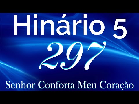 HINO 297 CCB - Senhor Conforta Meu Coração - HINÁRIO 5 COM LETRAS