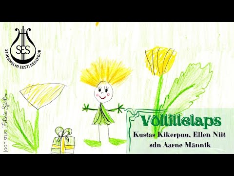 Stockholmi Eesti Segakoor - Entel-Tenteli laulud - Võilillelaps