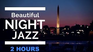 Night Time Jazz Music and Night Time Jazz: 2 HOURS of Jazz Night Music