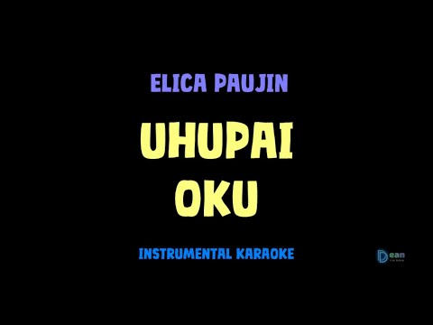 Elica Paujin [ UHUPAI OKU ] [ Instrumental ] [ Karaoke + Lirik ]