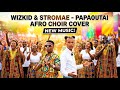 Stromae ft Wizkid - Papaoutai | Original AfroChoir Soul Cover