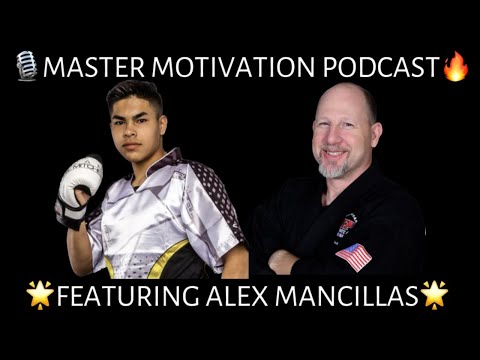 Master Motivation  #189 - Alex Mancillas
