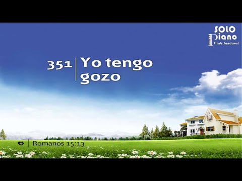 HIMNO 351 - Yo tengo gozo - NUEVO HIMNARIO ADVENTISTA - SOLO PIANO