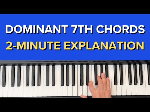 Dominant 7th Chords Explained: A Simple 2-Minute Guide