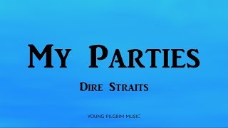 Dire Straits - My Parties (Lyrics) - On Every Street (1991)