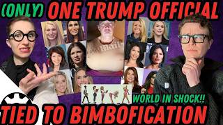 Shock as (Only) One Trump Appointee Caught Up In Bimbofication Scandal