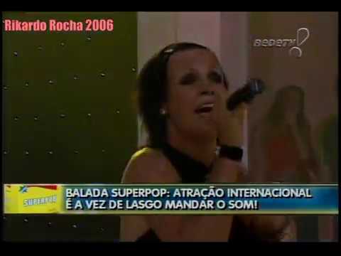 LASGO: Something (Live in Brazil) - SUPERPOP (Luciana Gimenez)- 2006