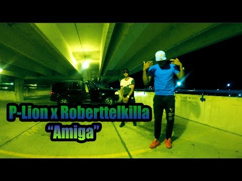 P-Lion Ft. Roberttelkila - Amiga ۩ (Official Music Video)