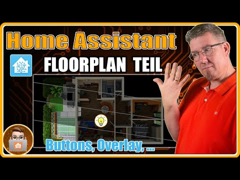 Home Assistant Dashboard | Teil 11 | Floorplan Tageslicht Anzeige, Overlays, Buttons, Status Anzeige
