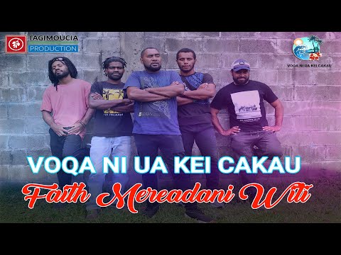 VOQA NI UA KEI CAKAU - Faith Merreadani Witi - [Official Music Video]