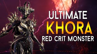 [WARFRAME] Ultimate KHORA | Millions Of Damage | Red Crit Monster! [ReUpload]