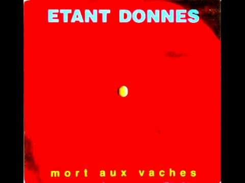 Étant Donnés - Mort Aux Vaches: Le Sang Est Le Mur De L'Étoile 1