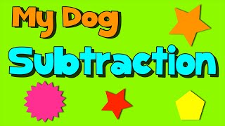 Subtraction Song- My Dog Subtraction
