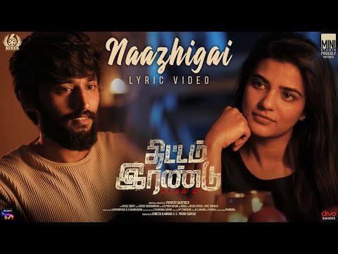Naazhigai Lyric Video | Thittam Irandu