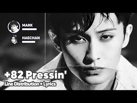 MARK - +82 Pressin (Feat. HAECHAN) (Line Distribution + Lyrics Karaoke) PATREON REQUESTED