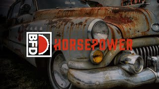 Video thumbnail for BFD Horsepower expansion pack by FXpansion