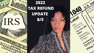 Breaking IRS News 8/5/2022-2022 IRS Tax Refund UPDATE