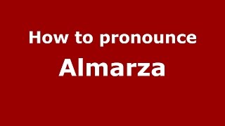 How to pronounce Almarza