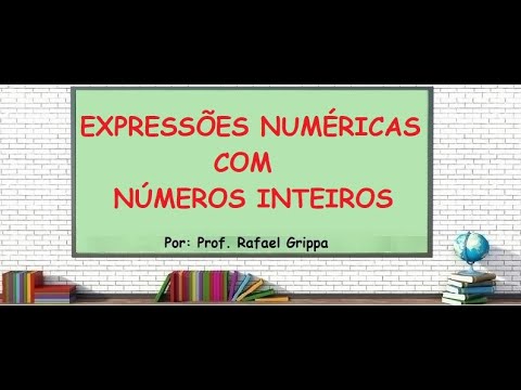 EXPRESSÕES NUMÉRICAS COM NÚMEROS INTEIROS.