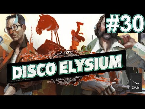 Let's Play Disco Elysium - Part 30