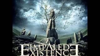 IMPALED EXISTENCE - WORTHY OF REMAINS