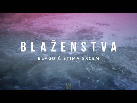 Blaženstva - Blago čistima srcem (7/9)