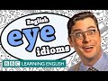 The teacher introduces us to three idioms connected with eyes. 