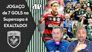 ‘É um tapa na cara! O que Palmeiras e Flamengo fizeram hoje foi…’: Jogo com 7 gols é exaltado