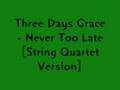 Three Days Grace-Never Too Late [String Quartet ...