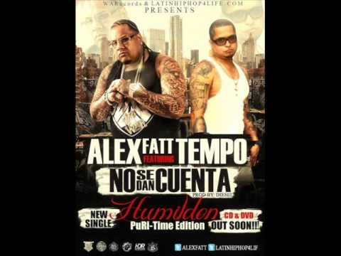 Alex Fatt Ft. Tempo - No Se Dan Cuenta (Prod. By Diesel)