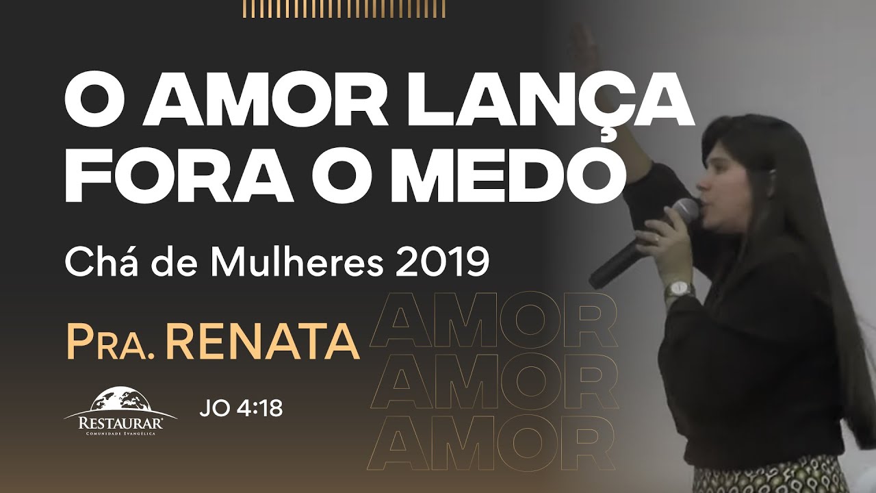 O AMOR LANÇA FORA O MEDO | Chá de Mulheres 2019 - Pastora Renata