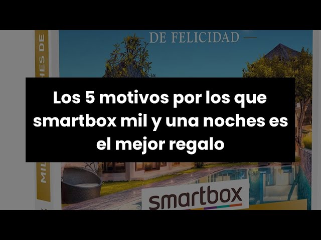 Vídeo relacionado con Smartbox Caja regalo Mil y una noches de ensueño , Idea de regalo , 1 o 2 noches con desayuno para 2 personas