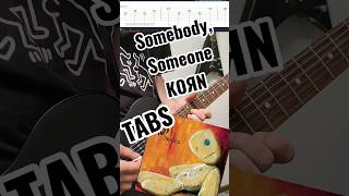 Somebody, Someone - KoRn Tabs Tutorial #guitar #guitarcover #numetal #korn