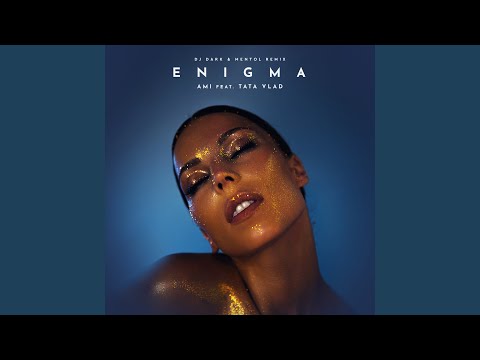 Enigma (feat. Tata Vlad) (Dj Dark & Mentol Remix)