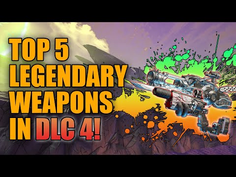 Borderlands 3 | Top 5 Legendary Weapons in DLC 4 - Best DLC 4 Legendaries!