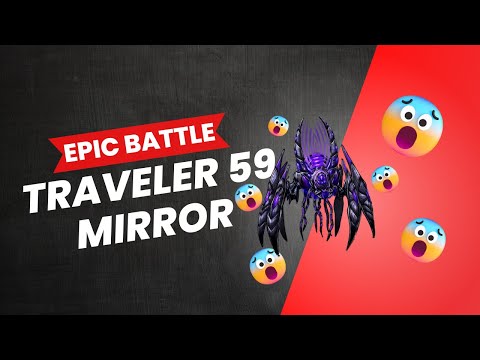 Epic Battle In a  Traveler-59 Mirror
