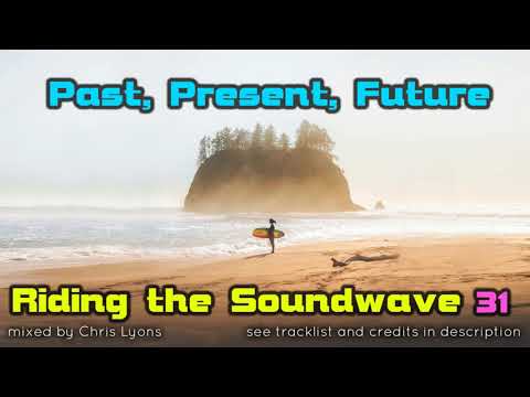 Riding The Soundwave 31: Past, Present, Future - Progressive House Djset