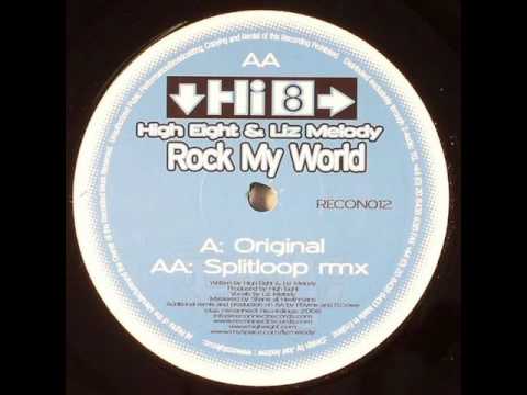 Hi8 feat Liz Melody - Rock My World (Splitloop Remix)