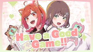 【オリジナル MV】Have a Good Game!! 【こはならむ/ラトナ・プティ】