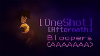 OneShot AfterMath: Closed Beta Blooper Reel (READ DESCRIPTION!)