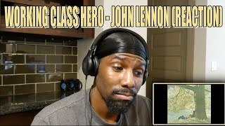 JOHN IS VERY INSIGHTFUL!! | Working Class Hero - John Lennon (Reaction)