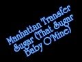 Manhattan Transfer - Sugar (That Sugar Baby O'Mine)